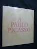 Hommage à Pablo Picasso (Petit Palais, novembre 1966-février 1967). Collectif