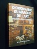 Dictionnaire du marché de l'art, meubles-objets-curiosités. Romand Didier