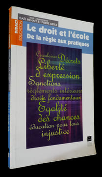 Le Droit et l'école : de la règle aux pratiques. Henaff Gaël,Merle Pierre