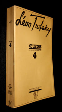 Léon Trotsky. Oeuvres. Avril 1934/ décembre 1934 - Tome 4. Broué Pierre,Trotsky Léon