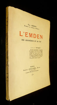 L'Emden, ses croisières et sa fin. Ardoin Paul