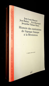 Histoire des institutions de l'époque franque à la Révolution