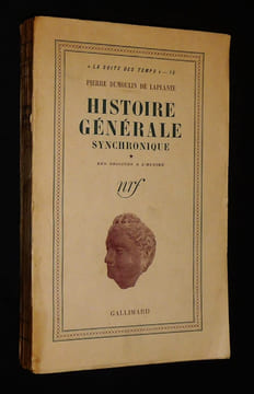 Histoire générale synchronique, Tome 1 : Des origines à l'Hégire. Dumoulin de Laplante Pierre