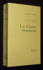 Le Temps immobile 2 : Les Espaces imaginaires. Mauriac Claude