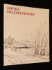 Amitiés villeneuviennes, 1973-2003 : Témoignages historiques, littéraires et artistiques pour le 30e anniversaire des Amis du Vieux ...