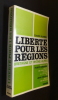 Liberté pour les régions Bretagne et Rhône-Alpes. Glayman Claude