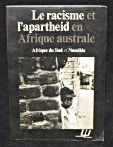 Le racisme et l'apartheid en Afrique australe, Afrique du Sud et Namibie. Collectif