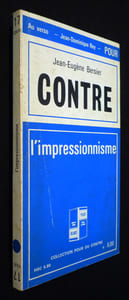 Contre l'impressionnisme. Pour l'impressionnisme