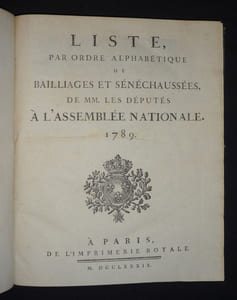 Liste, par ordre alphabétique de bailliages et sénéchaussées, de MM. les Députés à l'Assemblée Nationale, 1789