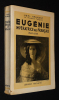 Eugénie, impératrice des Français, 1826-1920. Hermant Abel