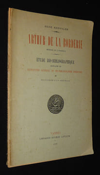 Arthur de la Borderie. Etude bibliographique extraite du répertoire général de bio-bibliographie bretonne. Kerviler René
