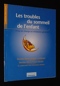 Les Troubles du sommeil de l'enfant. Prise en charge en médecine générale