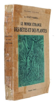 Le monde étrange des bêtes et des plantes. Hyatt Verril A.