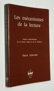 Les Mécanismes de la lecture : analyse expérimentale de la lecture rapide et de la dyslexie