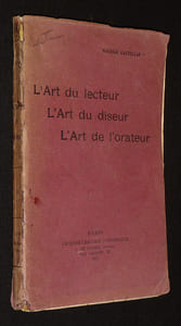 L'Art du lecteur - L'Art du diseur - L'Art de l'orateur