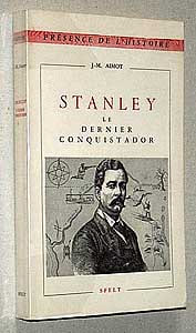 Stanley le dernier conquistador