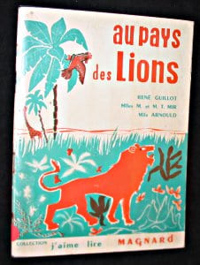 Au pays des lions 2° livret d'entrainement à la lecture courante , les animaux sauvages