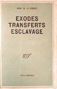 Exodes, transferts, esclavage. La Robrie Jean de