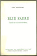 Elie Faure, Regards sur sa vie et son oeuvre. Desanges Paul