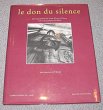 Le Don du silence. Patrimoine de l'Aisne. Drillon Jacques