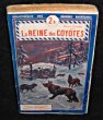 La reine des coyotes. Idiers Marcel