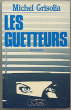 Les guetteurs. Grisolia Michel