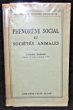 Phénomène social et sociétés animales. Rabaud Etienne