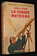 La chasse au météore. Verne Jules