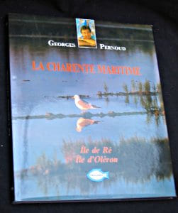 La Charente-Maritime : ile de Ré, ile d'Oléron. Pernoud Georges