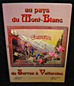 Au pays du Mont-Blanc, de Servoz à Valloreine.