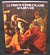 La peinture française au Louvre. Cuzin Jean-Pierre