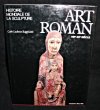 Art romain, VIIIe-XIIe siècle. Ragghianti Carlo Ludovico