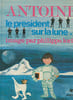 Le Pr&eacute;sident sur la lune.... Antoine