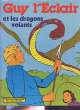 Guy l'éclair et les dragons volants. Anonyme