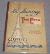 Le mariage de la tour Eiffel. Roche-Mazon J.