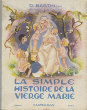 La Simple histoire de la vierge Marie. Bastin R.