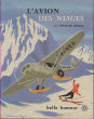 L'Avion des neiges. Bérisal François