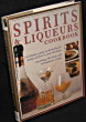 Spirits & liqueurs cookbook. Miller Norma,Walton Stuart