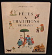 Fêtes et traditions en France. Lesacher Alain-François
