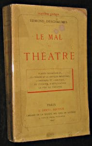 Le mal du théâtre, plaies insondables, la censure et la critique impartiale, comédiens et cabotins, le théâtre d'application, le feu au théâtre. ...