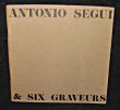 Antonio Segui & six graveurs. Collectif