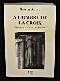 A l'ombre de la croix, étude sur la genèse de l'antisémitisme
