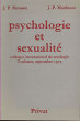 Psychologie et sexualité, colloque international de sexologie, Toulouse, septembre 1975. Birouste J.P., Martineau J.-P.