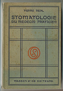 Stomatologie du médecin praticien. Real Pierre
