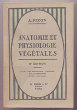 Anatomie et psysiologie végétales. Pizon A.