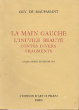 La main gauche, L'inutile beauté, contes divers, fragments. Maupassant Guy de