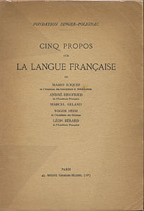 Cinq propos sur la langue française. Roques Mario, Siegfried André, Arland Marcel, Heim Roger, Bérard Léon