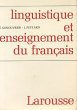 Linguistique et enseignement du français. Genouvrier E., Peytard J.