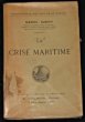 La crise maritime. Dubois Marcel