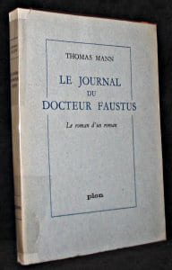 Le Journal du Docteur Faustus. Le roman d'un roman. Mann Thomas